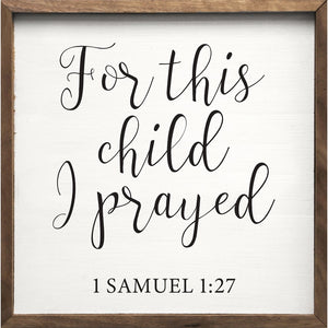 For This Child I Have Prayed Sign